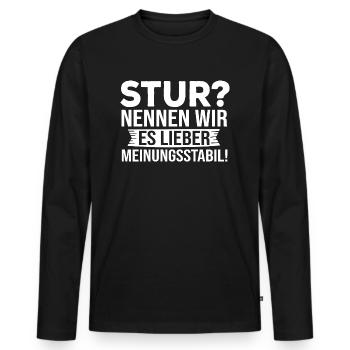 Meinungsstabil - Lustiger Spruch Fun Statement - Männer Premium Bio Langarmshirt - Schwarz - Vorne - Nico (187cm)