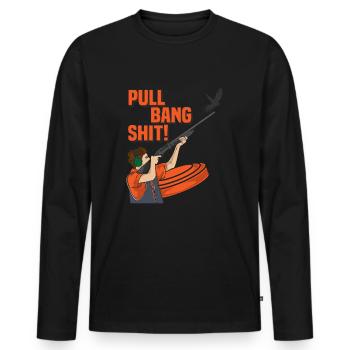Pull Bang Shit Clay Pideon Skeet Shooting - Men's Premium Organic Long Sleeve Shirt - black - Front - Nico (187cm)