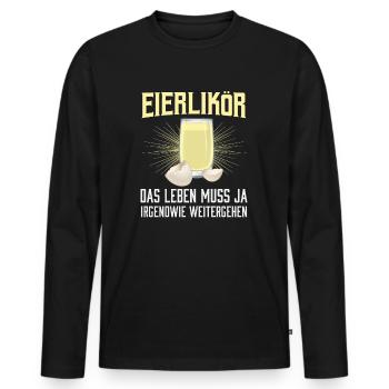 Eierlikör Das Leben Muss Ja Irgendwie Weitergehen - Männer Premium Bio Langarmshirt - Schwarz - Vorne - Nico (187cm)