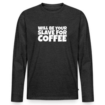 Adult Humor Ironic Perv Coffee Lover Gift - Männer Premium Bio Langarmshirt - Anthrazit meliert - Vorne - Nico (187cm)