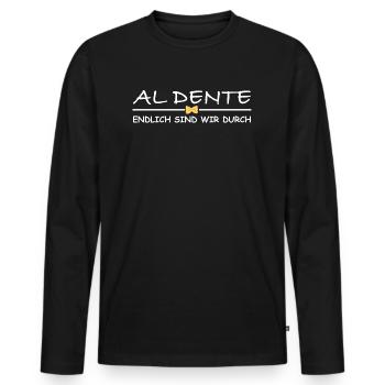 Al dente, endlich sind wir durch | Sarkasmus - Männer Premium Bio Langarmshirt - Schwarz - Vorne - Nico (187cm)