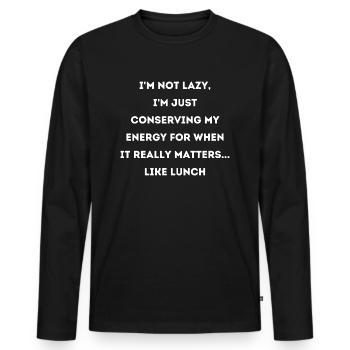 Lunch Work Saying - Men's Premium Organic Long Sleeve Shirt - black - Front - Nico (187cm)