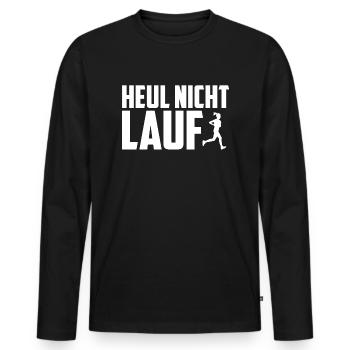 Heul nicht lauf Joggen Frau Damen Geschenk lustig - Männer Premium Bio Langarmshirt - Schwarz - Vorne - Nico (187cm)