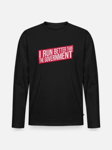 run better than government - Men's Premium Organic Long Sleeve Shirt - black