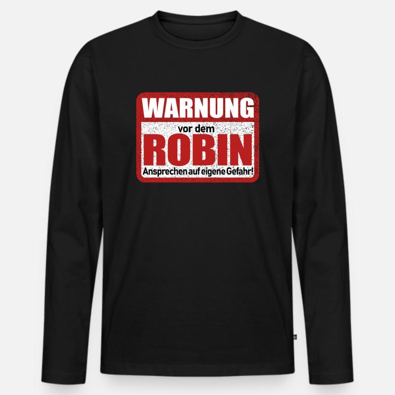 Robin Name Lustiges Warnschild - Männer Premium Bio Langarmshirt - Schwarz