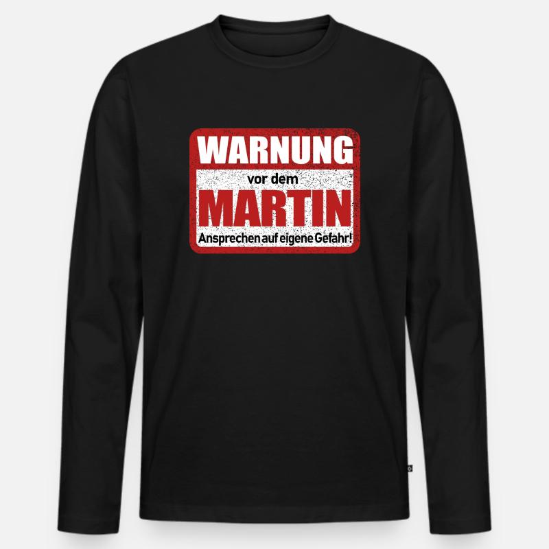 Martin Name Lustiges Warnschild - Männer Premium Bio Langarmshirt - Schwarz