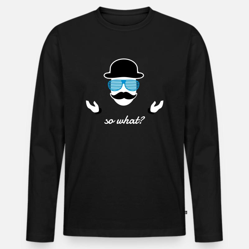 so what Sir - Männer Premium Bio Langarmshirt - Schwarz