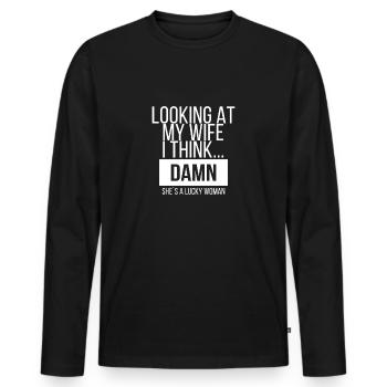 Looking at my wife wife - Men's Premium Organic Long Sleeve Shirt - black - Front - Nico (187cm)