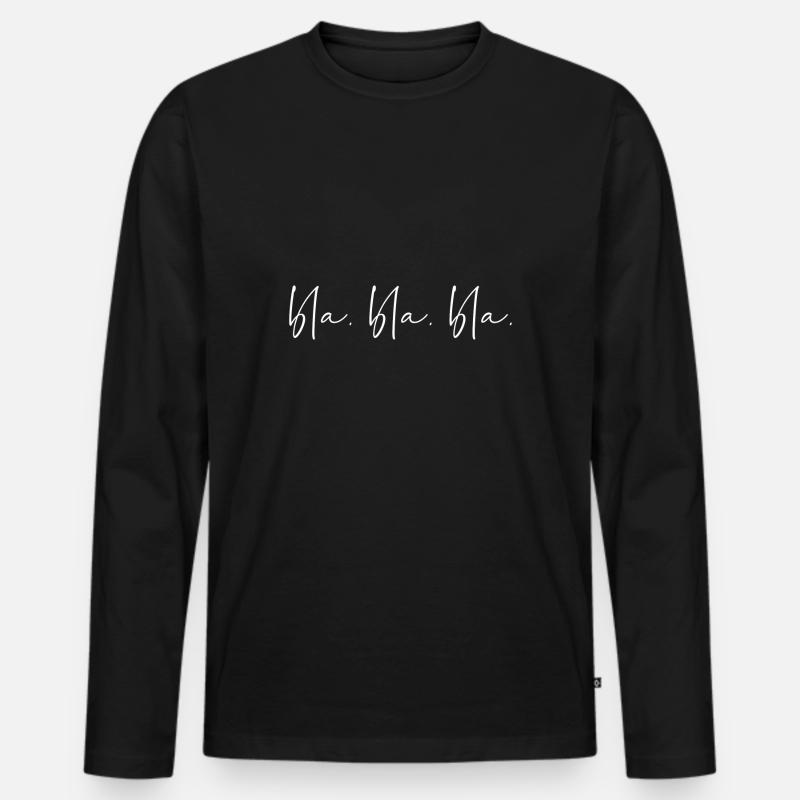 Bla. Bla. Bla. - Männer Premium Bio Langarmshirt - Schwarz