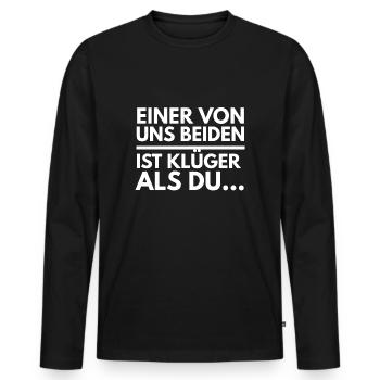 einer von uns beiden ist klüger als du - Männer Premium Bio Langarmshirt - Schwarz - Vorne - Nico (187cm)