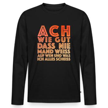 Ich scheiss auf alle, lustige Sprüche Provokation - Männer Premium Bio Langarmshirt - Schwarz - Vorne - Nico (187cm)