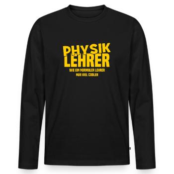 Physiklehrer - Wie ein normaler Lehrer nur cooler - Männer Premium Bio Langarmshirt - Schwarz - Vorne - Nico (187cm)