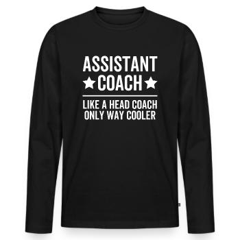 Assistant Coach Like a Head Coach Only Way Cooler - Men's Premium Organic Long Sleeve Shirt - black - Front - Nico (187cm)