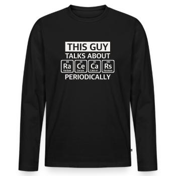 Voiture de course | Tableau périodique, dictons amusants - T-shirt manches longues Premium bio Homme - noir - Devant - Nico (187cm)