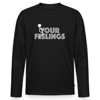 Vos sentiments | Drôles de dictons, drôles d’images - T-shirt manches longues Premium bio Homme - noir - Devant - Nico (187cm)