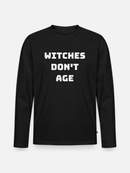 WITCHES DON T AGE - Men's Premium Organic Long Sleeve Shirt - black