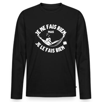Je ne fais rien mais je le fais bien humour cadeau - T-shirt manches longues Premium bio Homme - noir - Devant - Nico (187cm)