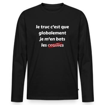 Le truc c'est que globalement je m'en bas les - T-shirt manches longues Premium bio Homme - noir - Devant - Nico (187cm)