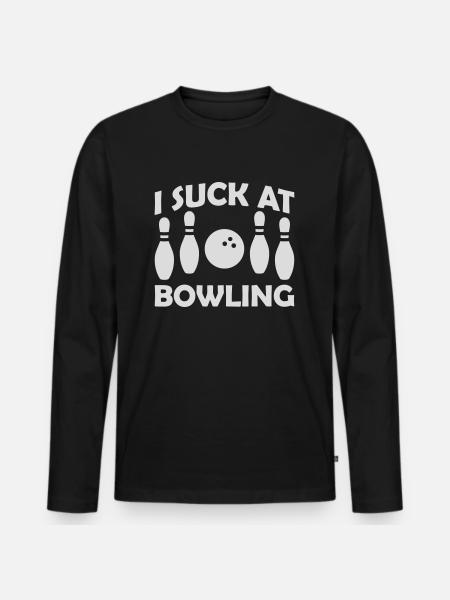 I suck at bowling - Men's Premium Organic Long Sleeve Shirt - black