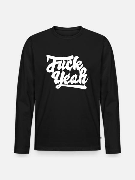 Fuck Yeah - Männer Premium Bio Langarmshirt - Schwarz