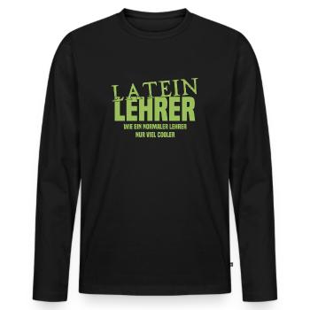 Lateinlehrer - Wie ein normaler Lehrer nur cooler - Männer Premium Bio Langarmshirt - Schwarz - Vorne - Nico (187cm)