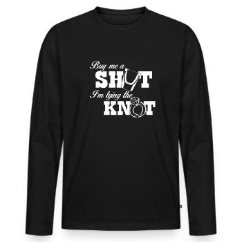 buy me a shot im tying the knot - Men's Premium Organic Long Sleeve Shirt - black - Front - Nico (187cm)