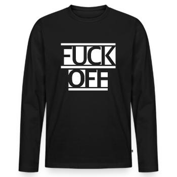 Fuck off | Shit, funny sayings, vulgar - Men's Premium Organic Long Sleeve Shirt - black - Front - Nico (187cm)
