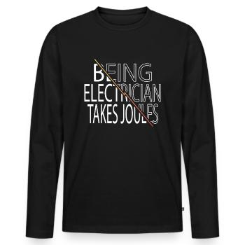 Electrical Electrician Humor Geek Quote - Men's Premium Organic Long Sleeve Shirt - black - Front - Nico (187cm)