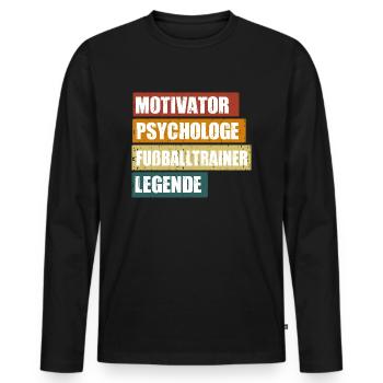 Lustiger Fußballtrainer Spruch für Fußball Coaches - Männer Premium Bio Langarmshirt - Schwarz - Vorne - Nico (187cm)