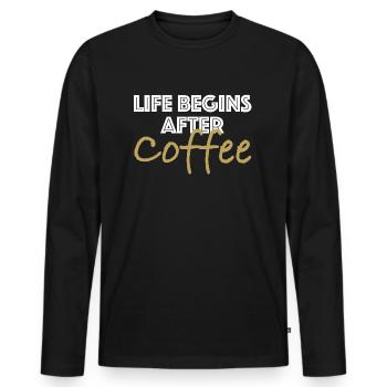 Das Leben beginnt nach dem Kaffee | Espresso - Männer Premium Bio Langarmshirt - Schwarz - Vorne - Nico (187cm)