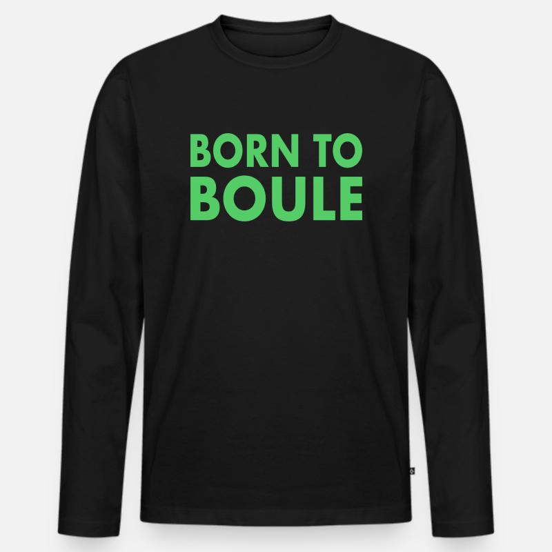 Boule Spruch Geschenkidee Boulekugel - Männer Premium Bio Langarmshirt - Schwarz