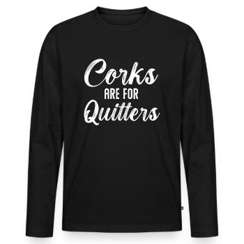 Korken sind für Quitter Lustiger Wein trinken Sarkasmus - Männer Premium Bio Langarmshirt - Schwarz - Vorne - Nico (187cm)