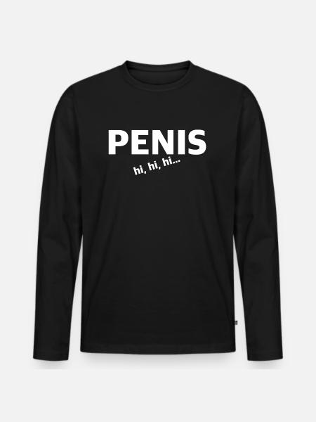 Penis hihihi | Grappige uitspraken, sarcasme - Mannen Premium Bio shirt met lange mouwen - zwart