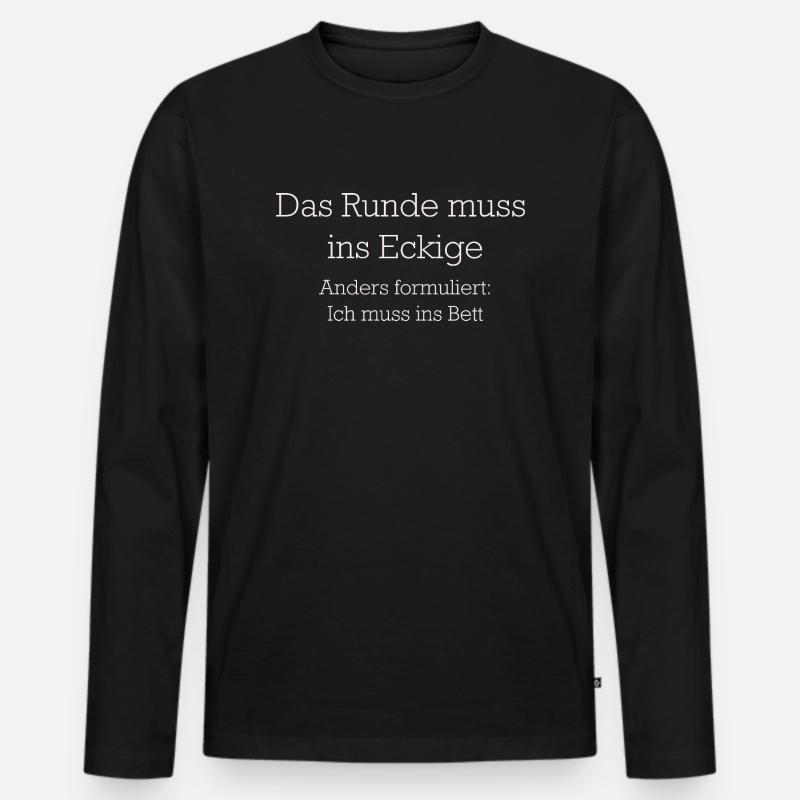Das Runde Muss Ins Eckige - Männer Premium Bio Langarmshirt - Schwarz