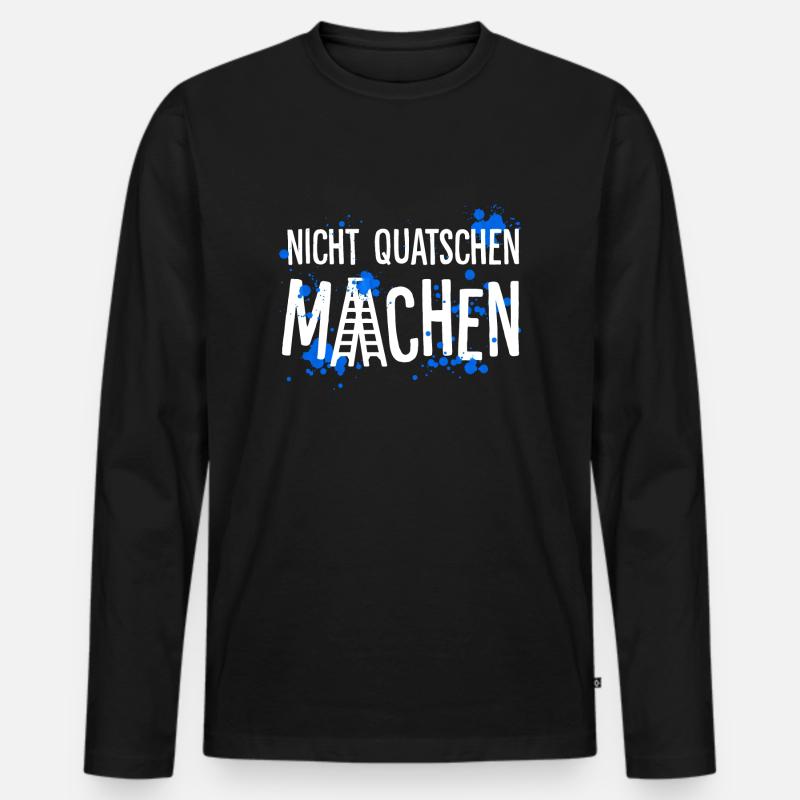 Nicht quatschen – Machen - Männer Premium Bio Langarmshirt - Schwarz