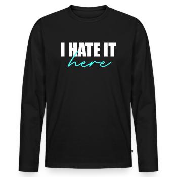 Ich hasse es hier - Männer Premium Bio Langarmshirt - Schwarz - Vorne - Nico (187cm)