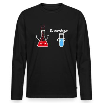 vous réagissez de manière excessive drôle de nerd de la science de la chimie - T-shirt manches longues Premium bio Homme - noir - Devant - Nico (187cm)