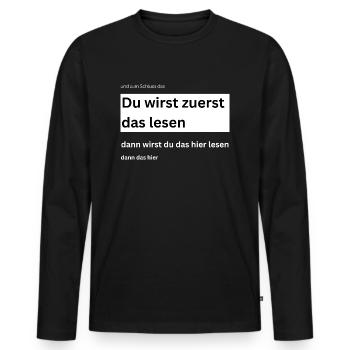 Lustiges humorvolles Motiv. Garantierter Spaß - Männer Premium Bio Langarmshirt - Schwarz - Vorne - Nico (187cm)
