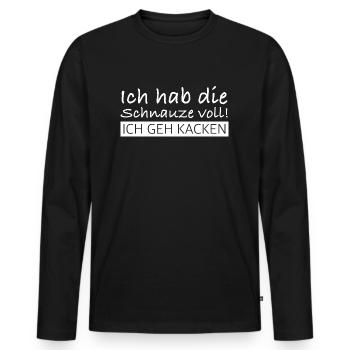 Ich hab die Schnauze voll ich geh kacken - Männer Premium Bio Langarmshirt - Schwarz - Vorne - Nico (187cm)