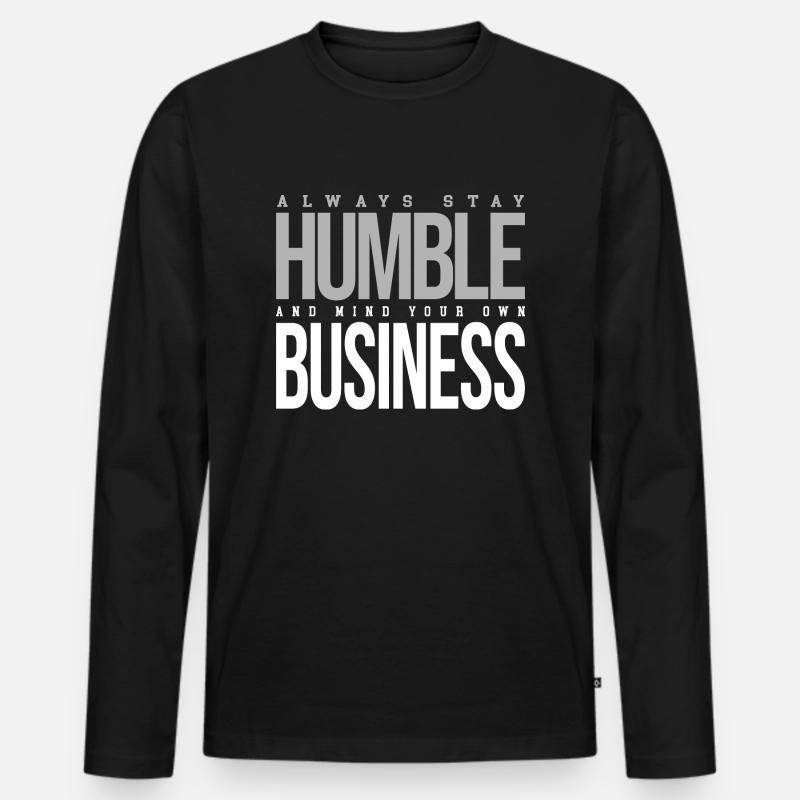 Always Stay Humble - Männer Premium Bio Langarmshirt - Schwarz