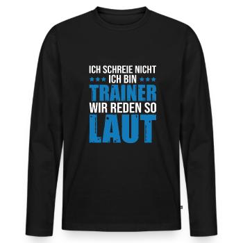 Fußballtrainer Spruch Bester Trainer Fußballcoach - Männer Premium Bio Langarmshirt - Schwarz - Vorne - Nico (187cm)