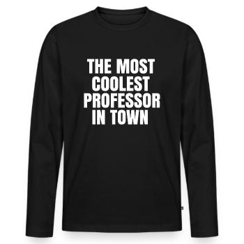 The most coolest professor in town - Men's Premium Organic Long Sleeve Shirt - black - Front - Nico (187cm)