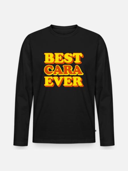 Cara First Name Funny Gift - Men's Premium Organic Long Sleeve Shirt - black