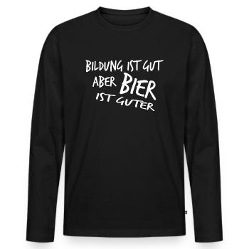 Bildung ist gut aber BIER ist guter - Männer Premium Bio Langarmshirt - Schwarz - Vorne - Nico (187cm)