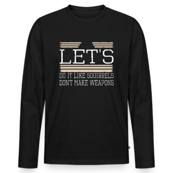 love funny quote statement peace movement - Männer Premium Bio Langarmshirt - Schwarz - Vorne - Nico (187cm)
