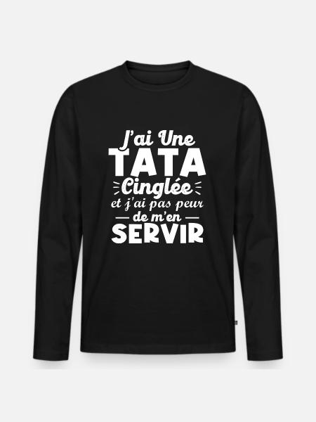 J ai une tata cinglée - T-shirt manches longues Premium bio Homme - noir