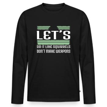 Family Funny Funny Sayings Gift Pride Peace Joke - Men's Premium Organic Long Sleeve Shirt - black - Front - Nico (187cm)