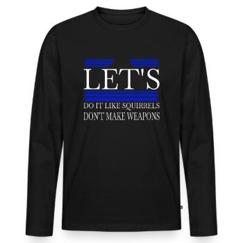 joke happy peace sayings funny quote love geek - Männer Premium Bio Langarmshirt - Schwarz - Vorne - Nico (187cm)