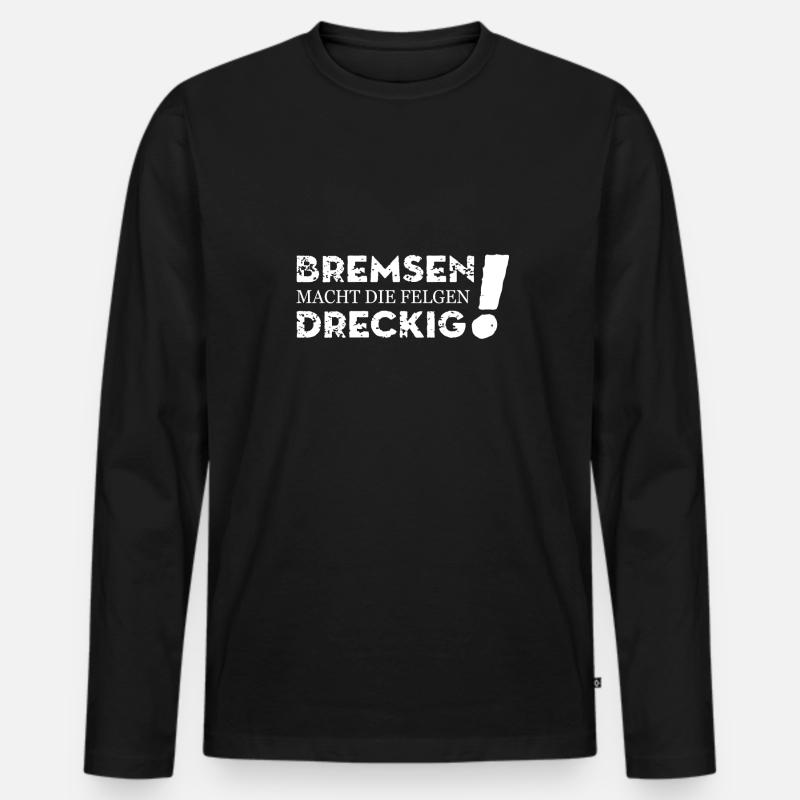 Bremsen... - Männer Premium Bio Langarmshirt - Schwarz