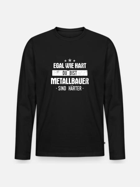 Metallbauer Metallbau Handwerker Beruf Spruch - Männer Premium Bio Langarmshirt - Schwarz